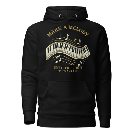 Make a Melody unto the Lord Christian Premium Hoodie Ephesians 5:19