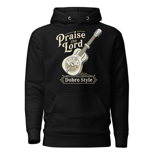 Praise the Lord Dobro style Christian Premium Hoodie celebrating dobro players and bluegrass gospel