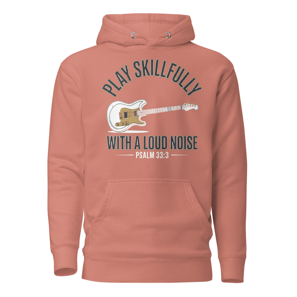 Play Skillfully with a Loud Noise Christian Premium Hoodie Psalm 33:3