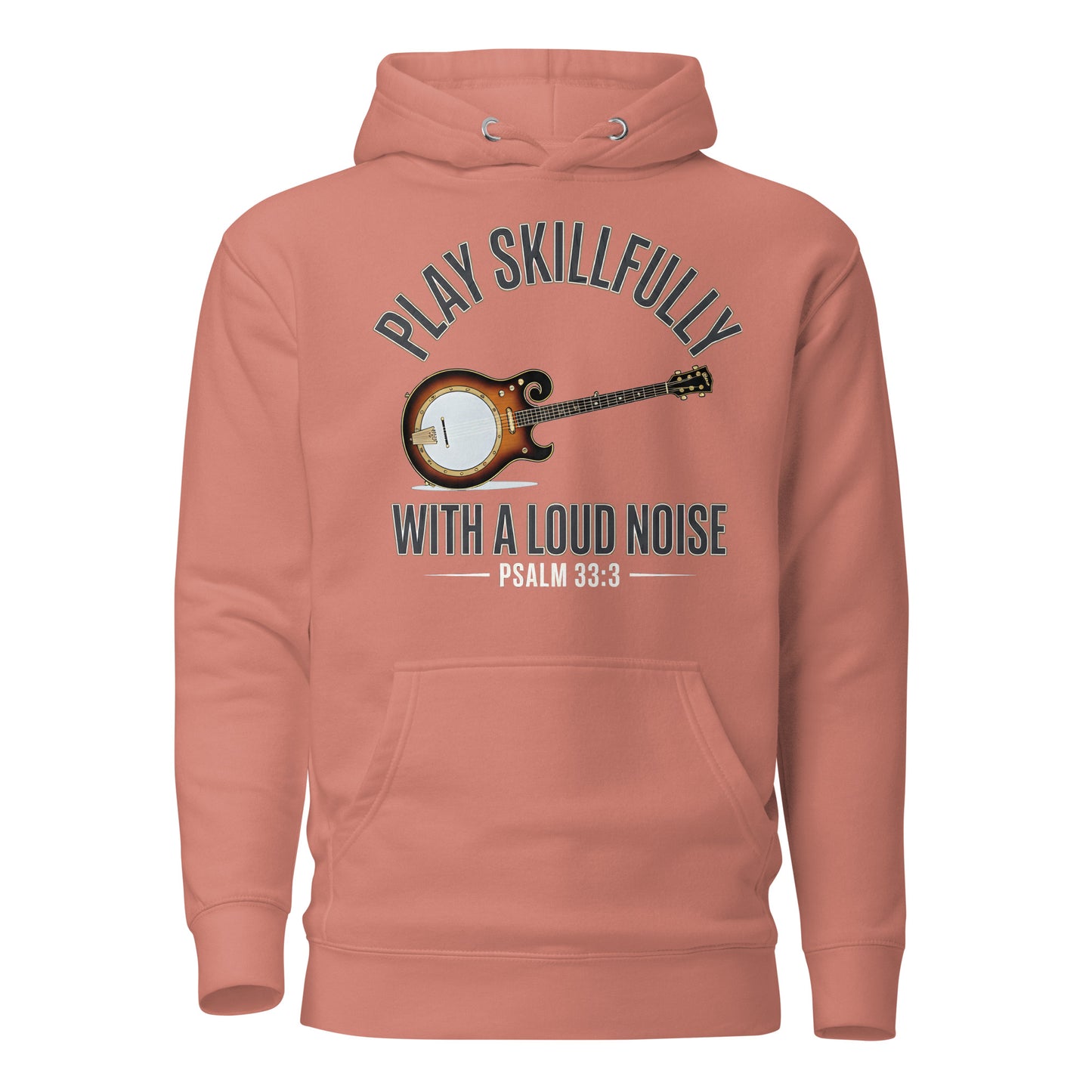 Psalm 33:3 Christian banjo hoodie