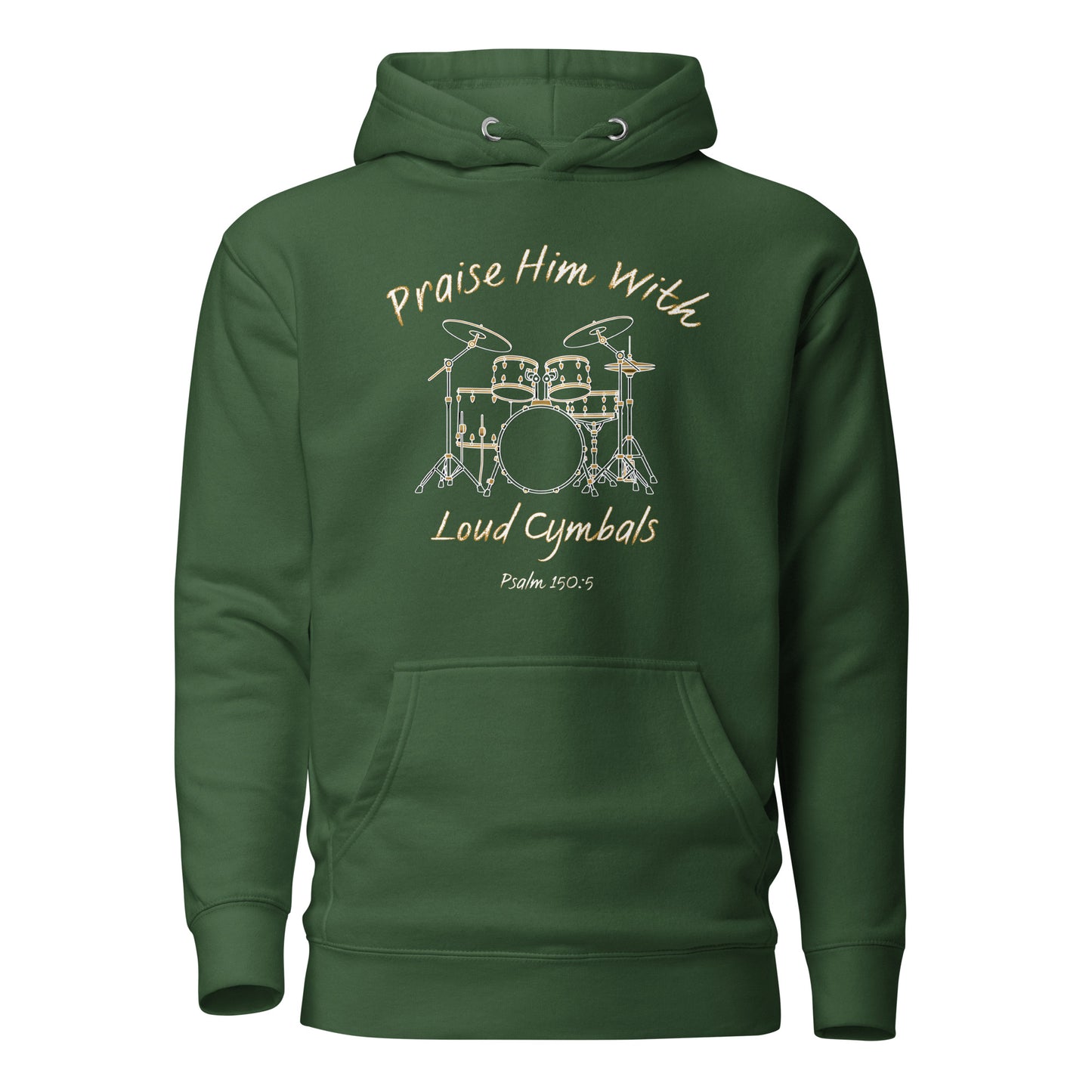 Praise Him with Loud Cymbals Christian Premium Hoodie Psalm 150:5