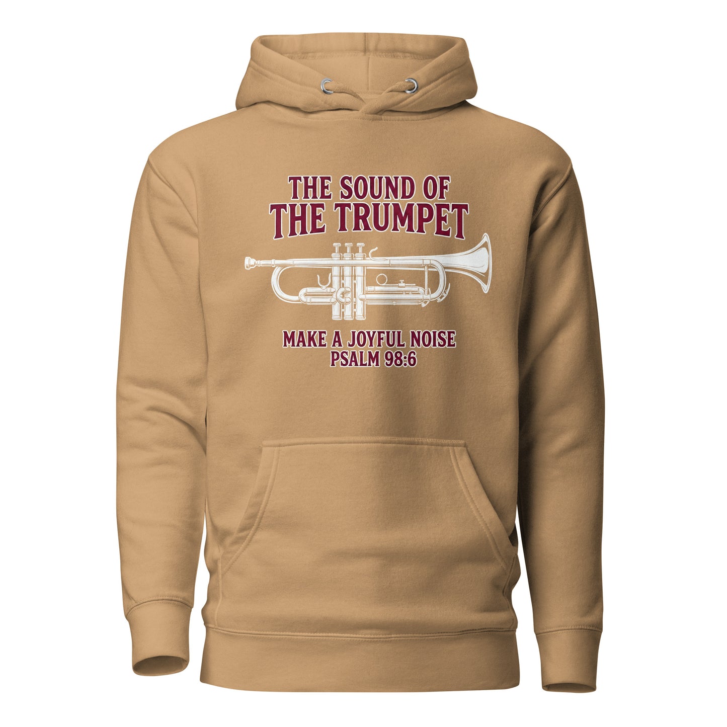 The Sound of the Trumpet Make a Joyful Noise Christian Premium Hoodie Psalm 98:6