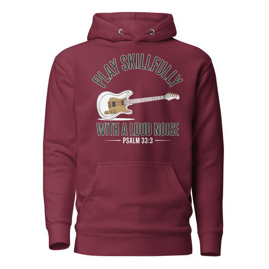 Play Skillfully with a Loud Noise Christian Premium Hoodie Psalm 33:3