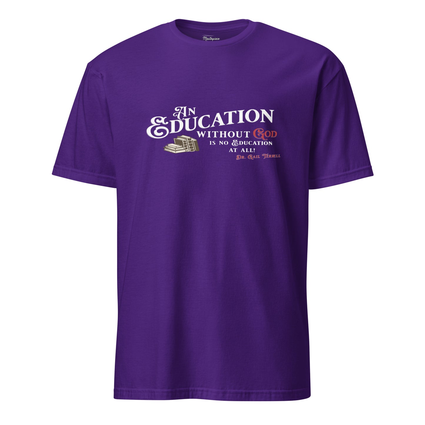 An Education Without God Christian Bible Verse T-Shirt