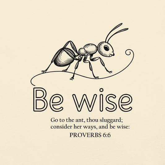 Be Wise Christian Bible Verse T-Shirt