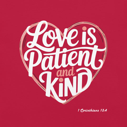 Love is Patient and Kind Christian Bible Verse T-Shirt