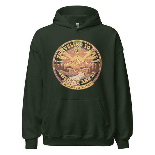 Traveling to the Sweet Bye and Bye Ultimate Destination Christian Hoodie