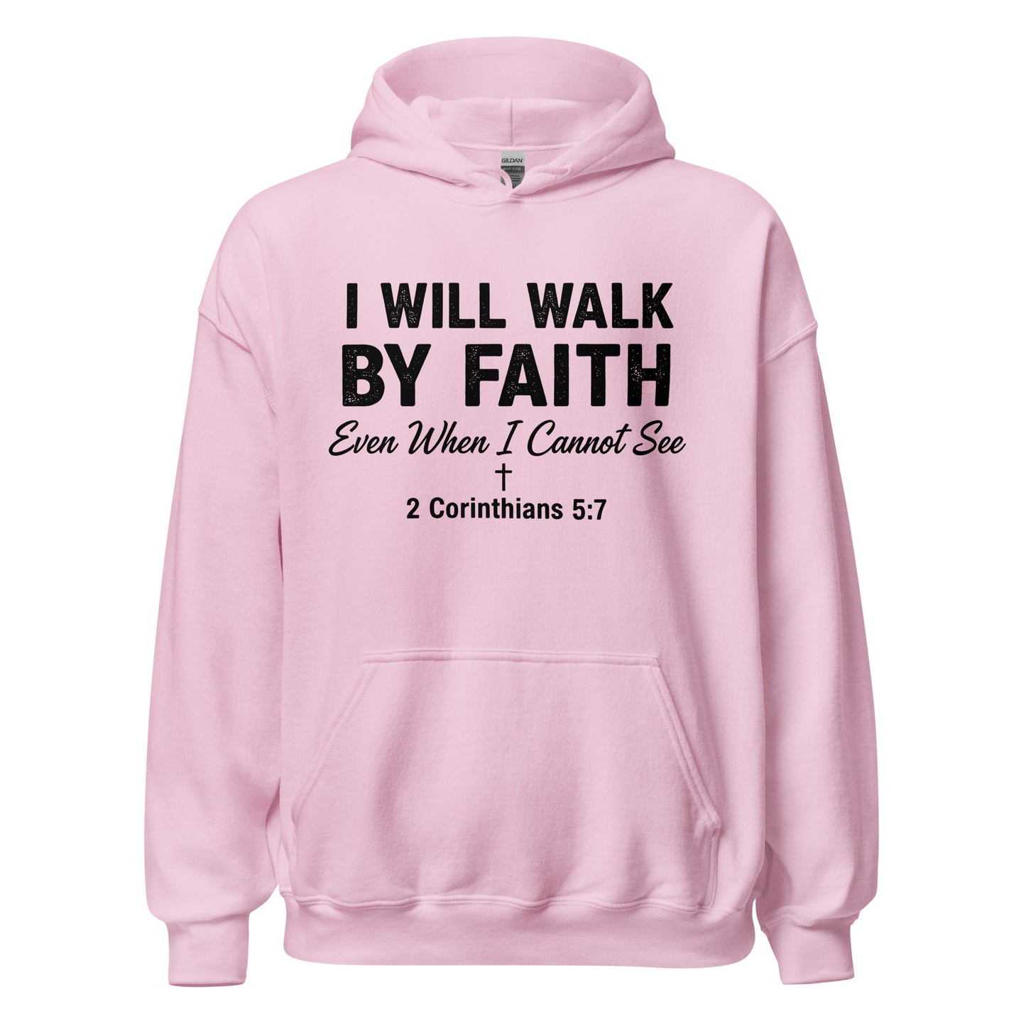 I will Walk By Faith Even When I cannot see Christian hoodie