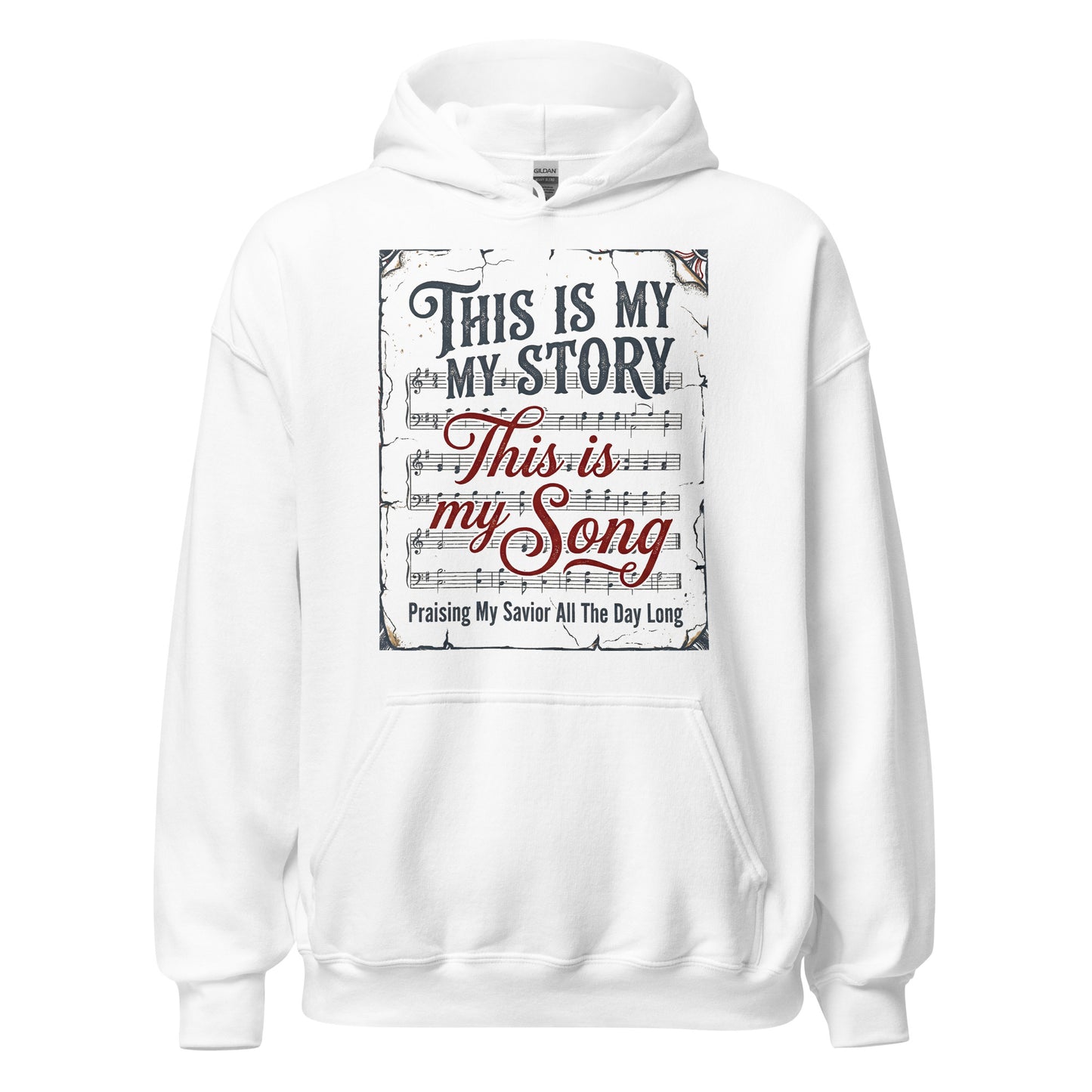 This is My Story this is my song praising my savior all the day long Christian Hoodie