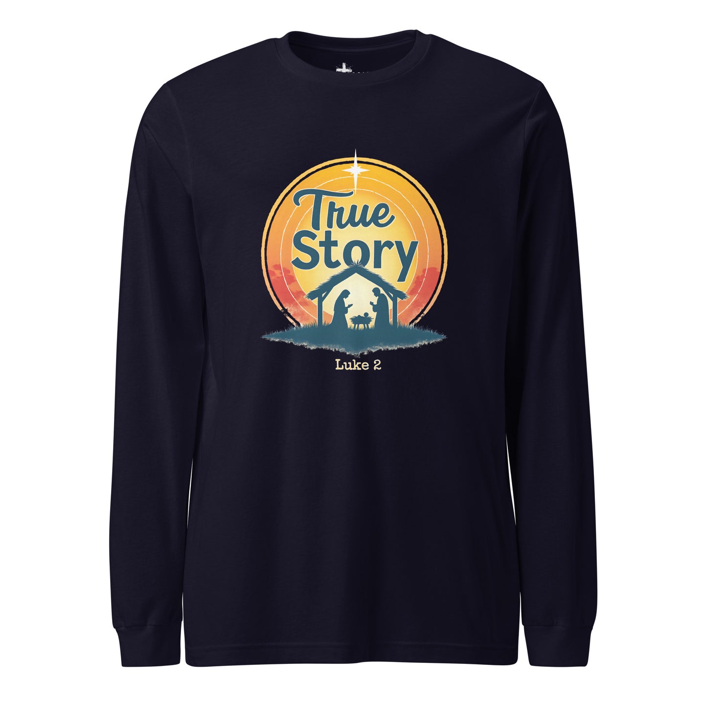 True Story Christian Christmas Long Sleeve T-Shirt Luke 2