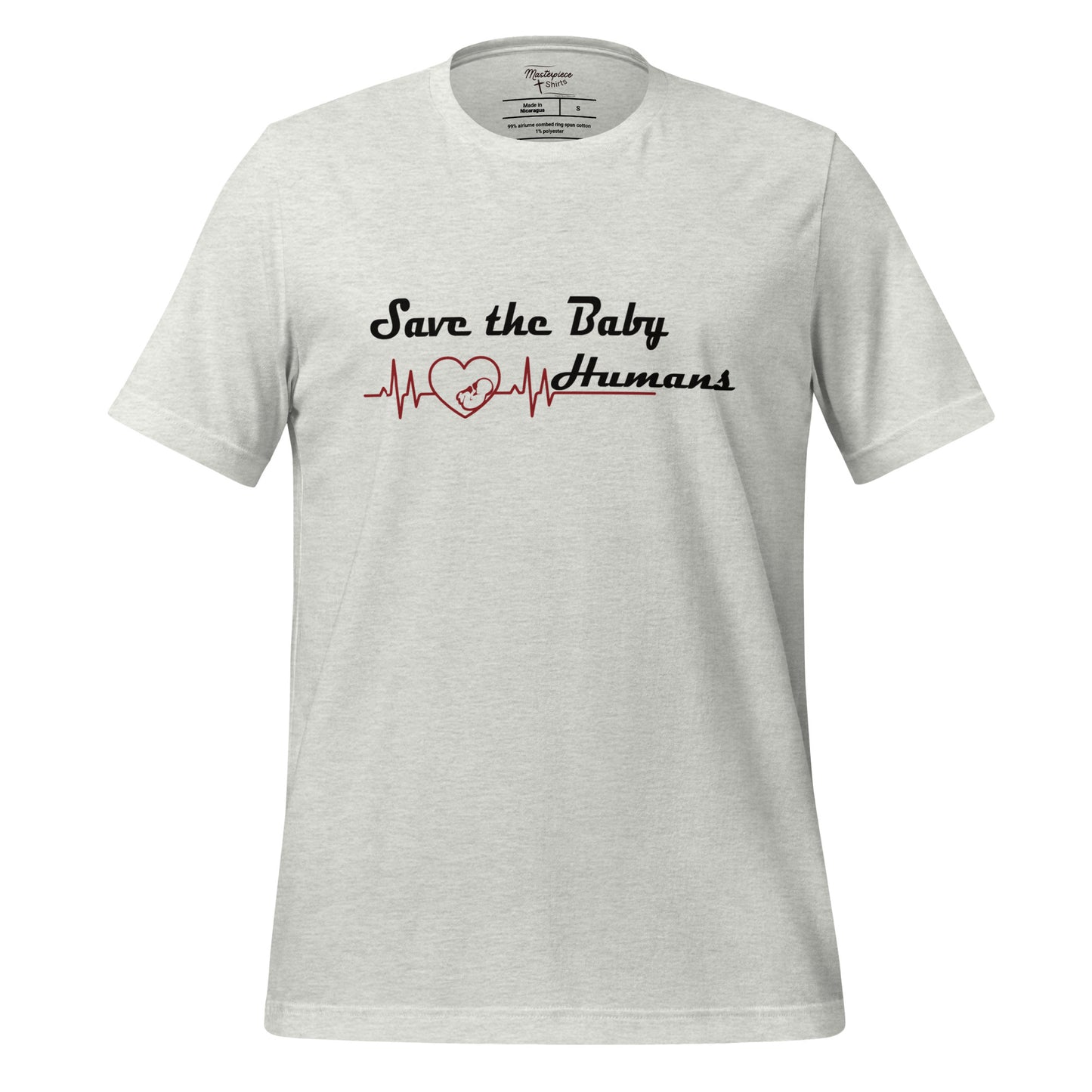 Save The Baby Humans Christian Pro Life T-Shirt ash