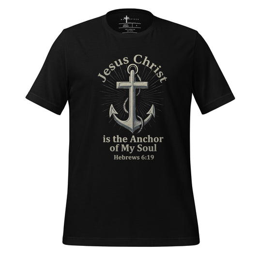 Jesus Christ is the Anchor of my soul Christian T-shirt Hebrews 6:19