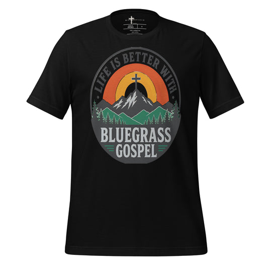 Life is Better Bluegrass Gospel - Black - MasterPiece Shirts