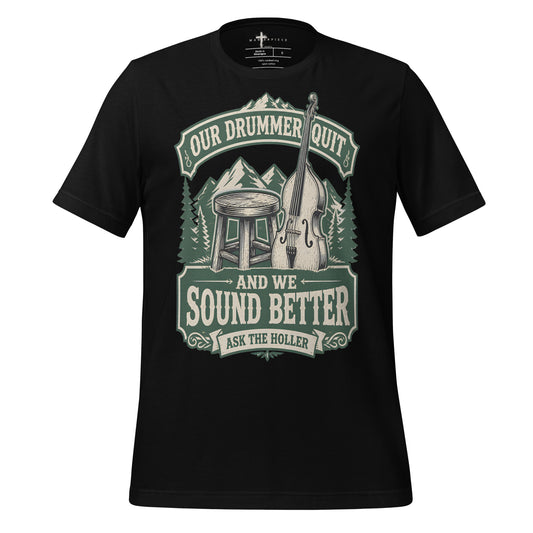 Our Drummer Quit Stand Up Bass - Black - MasterPiece Shirts