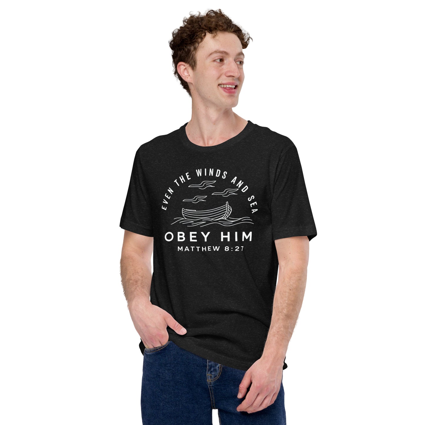 Even The Winds and Sea Obey Him Christian Bible Verse T-Shirt
