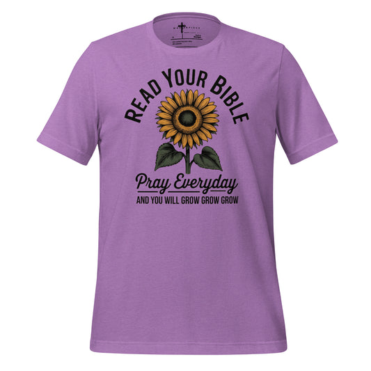 Read your bible pray every day and you'll grow grow grow Christian T-shirt