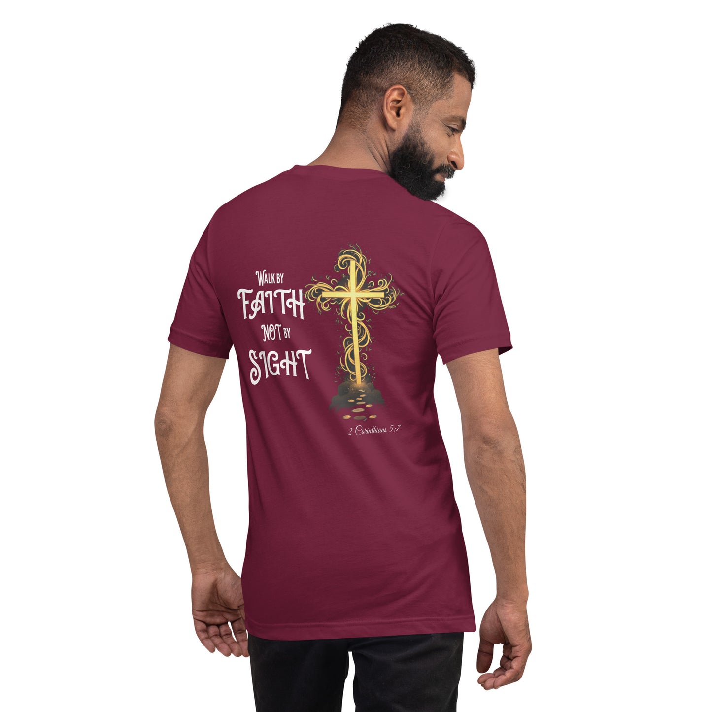 Walk by Faith Not By Sight (Back) Christian Bible Verse T-Shirt