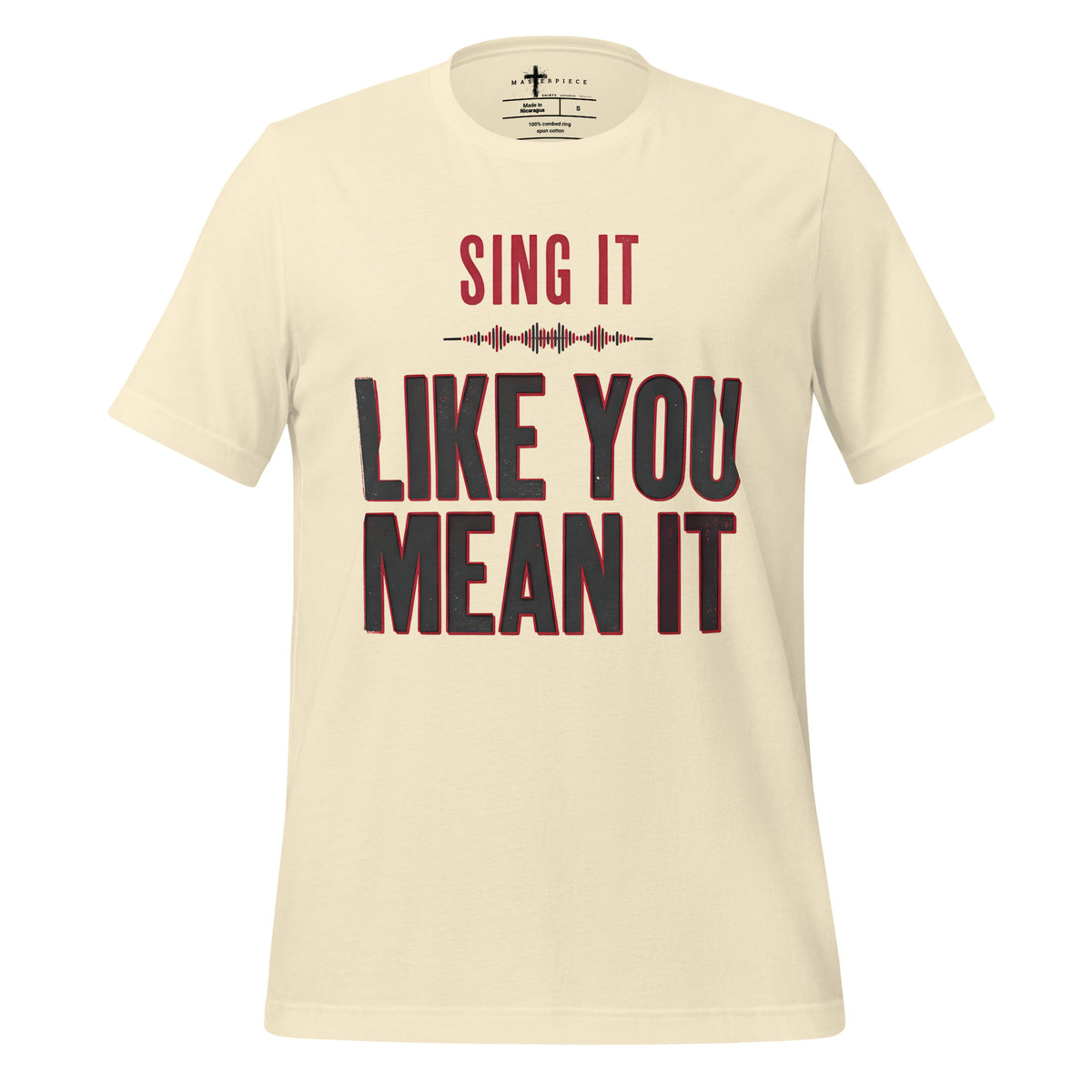 Sing It Mean It - Natural - MasterPiece Shirts