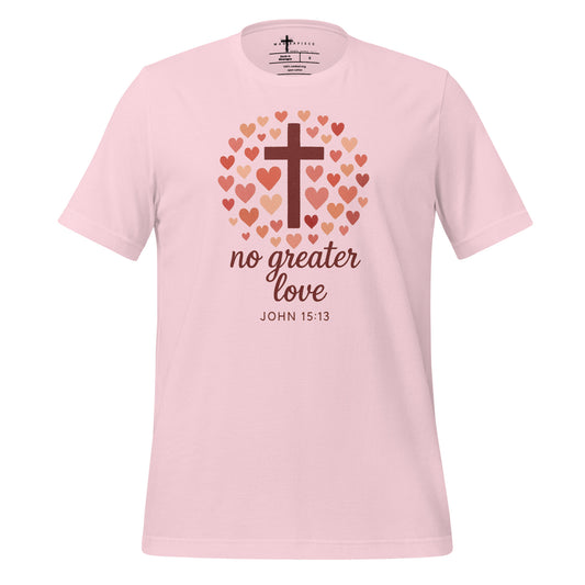 No Greater Love Christian T-shirt John 15:13