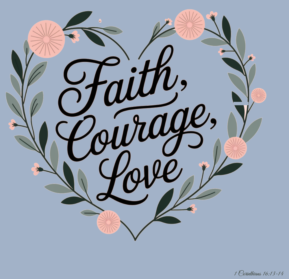 Faith Courage Love  Christian Bible Verse T-Shirt