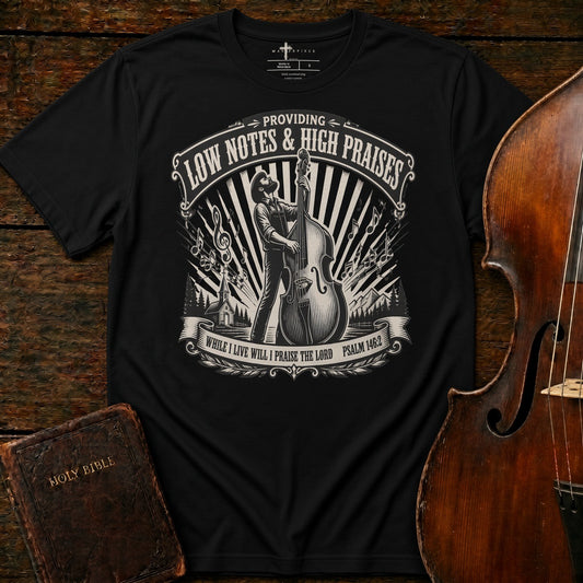 Low Notes High Praises Bass Black MasterPiece Shirts