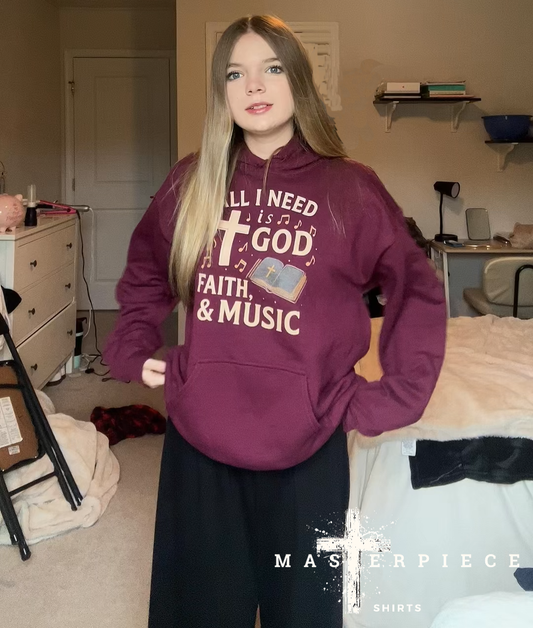 All I need is God Faith & Music Hoodie
