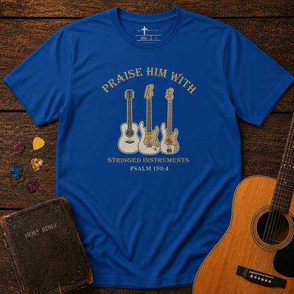 Praise Him with Stringed Instruments True Royal MasterPiece Shirts