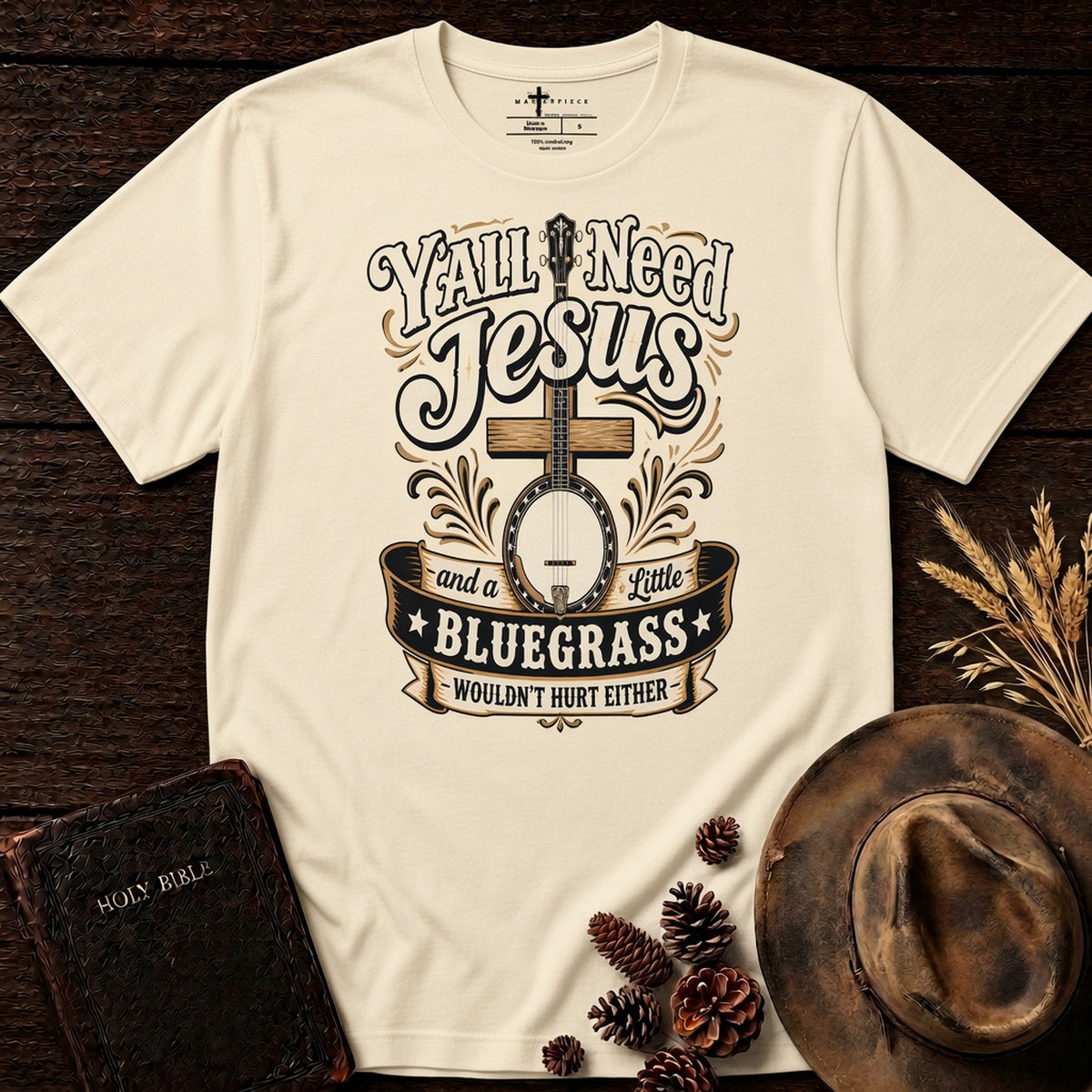Y'all Need Jesus and a little Bluegrass Natural MasterPiece Shirts