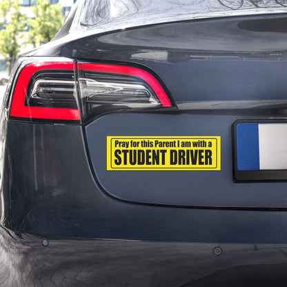 Pray for this Parent I am with a Student Driver. car magnets 