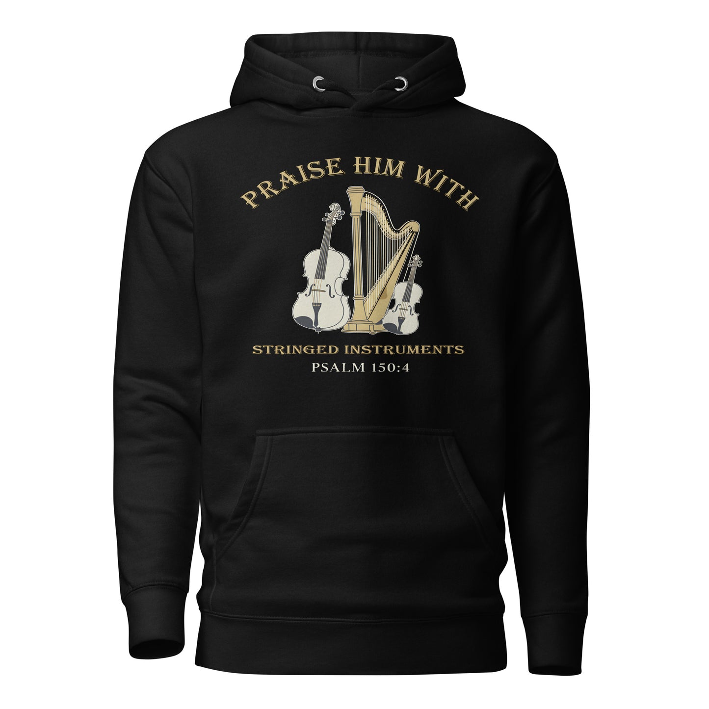 Praise him with Stringed Classical instruments psalm 150:4 hoodie 