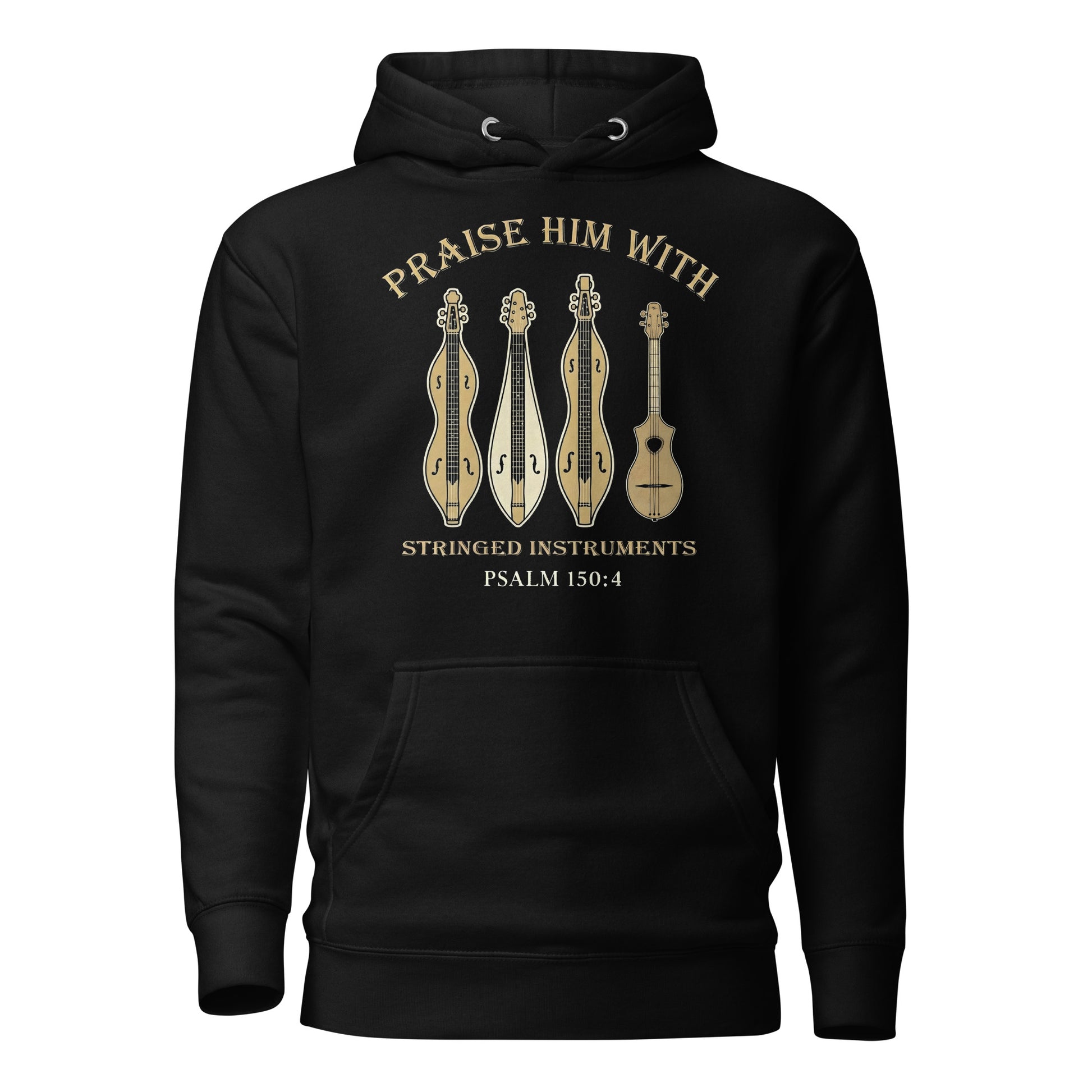 Praise Him with Stringed Instruments Christian Premium Hoodie Psalm 150:4