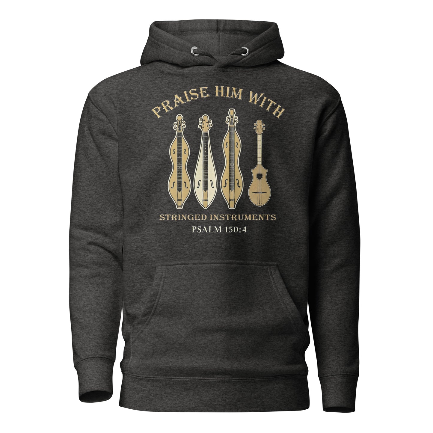 Praise Him with Stringed Instruments Christian Premium Hoodie Psalm 150:4