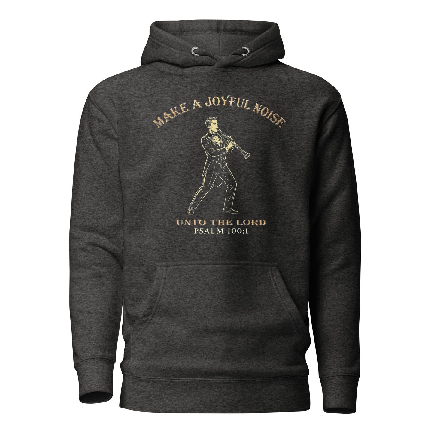 Make a Joyful Noise unto the Lord Christian Premium Hoodie honoring male clarinet players Psalm 100