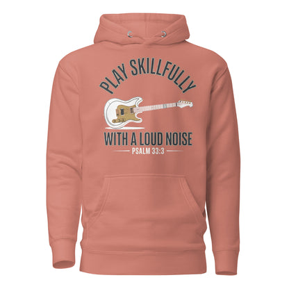 Play Skillfully with a Loud Noise Premium Hoodie