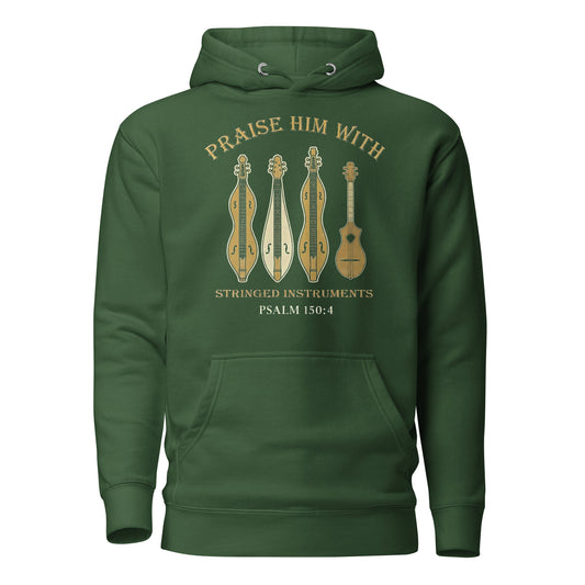 Praise Him with Stringed Instruments Christian Premium Hoodie Psalm 150:4