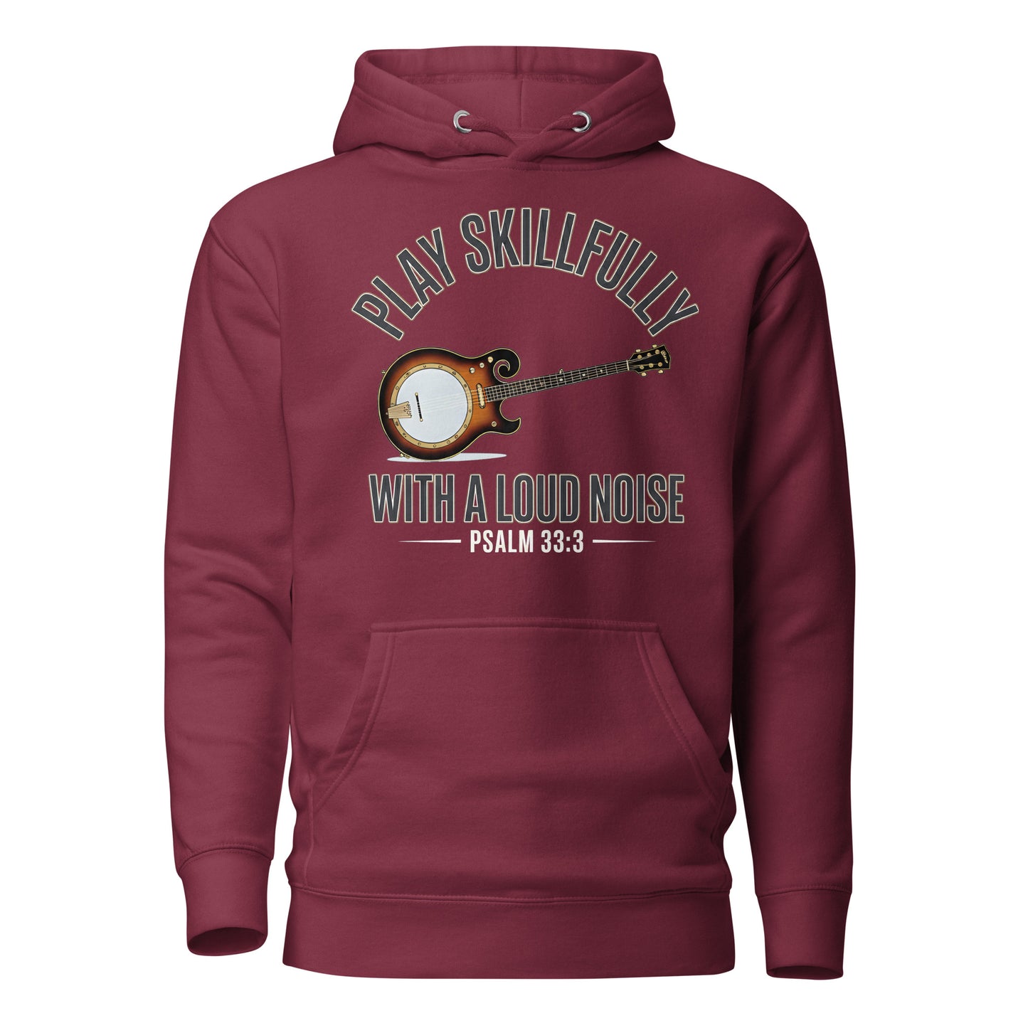Psalm 33:3 Christian banjo hoodie