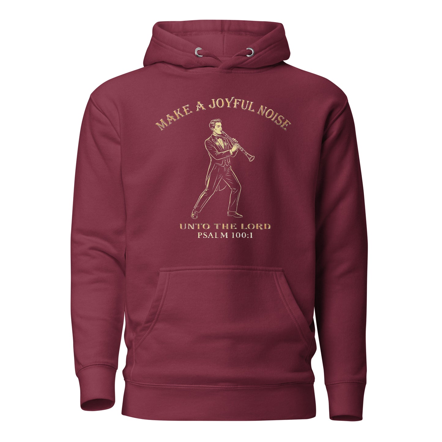 Make a Joyful Noise unto the Lord Christian Premium Hoodie honoring male clarinet players Psalm 100