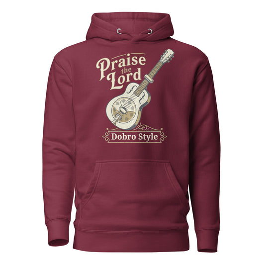 Praise the Lord Dobro style Christian Premium Hoodie celebrating dobro players and bluegrass gospel 