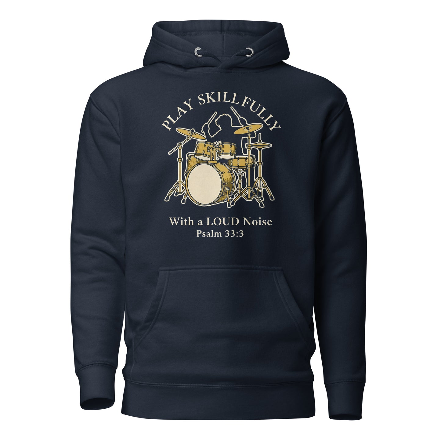 Psalms 33:3 Play Skillfully Drums Christian Premium Hoodie