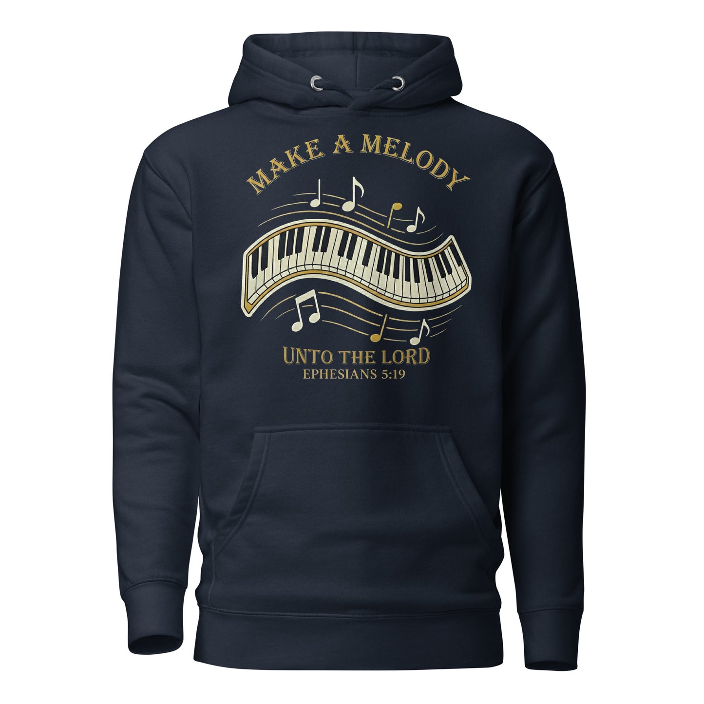 Make a Melody unto the Lord Christian Premium Hoodie Ephesians 5:19