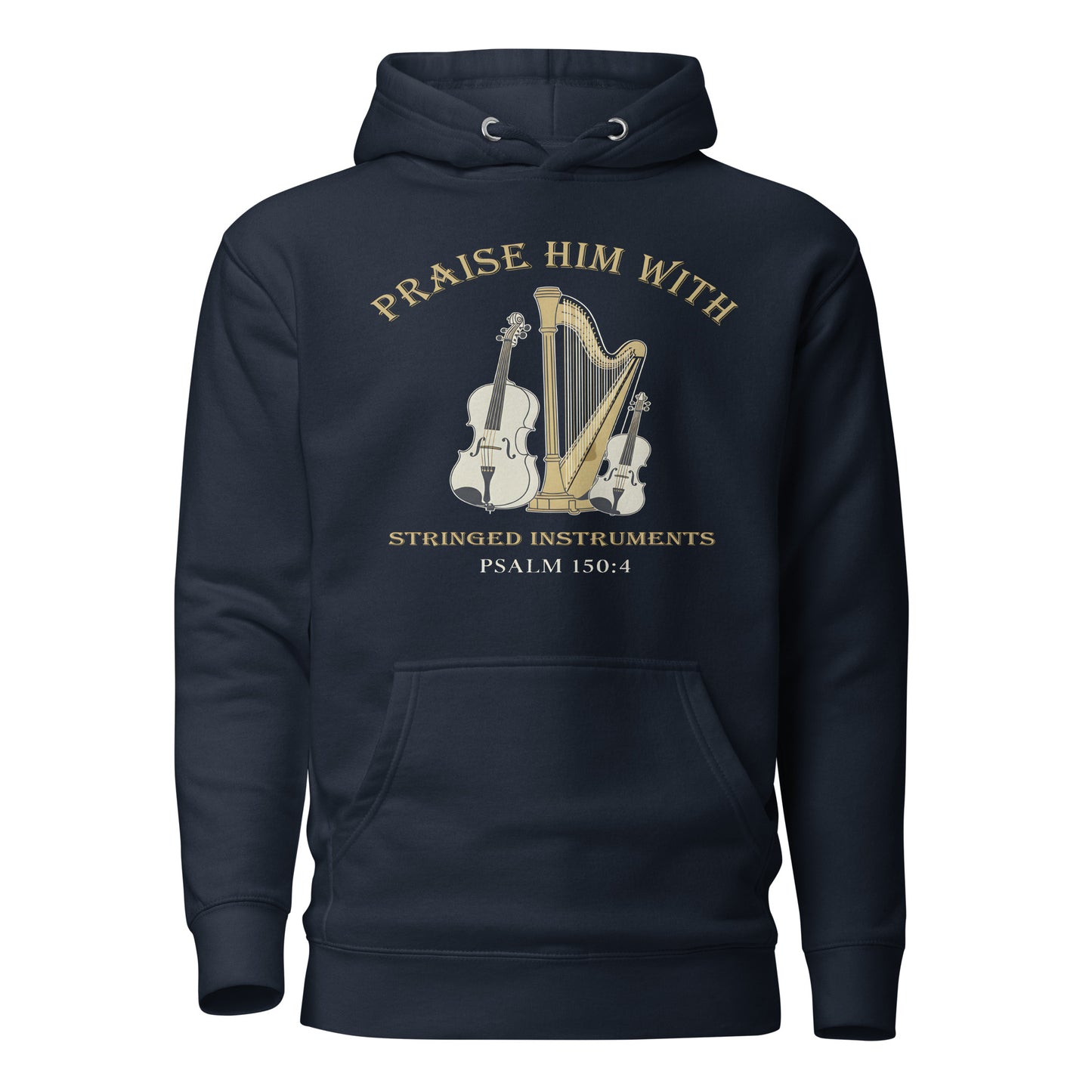Praise him with Stringed Classical instruments psalm 150:4 hoodie 