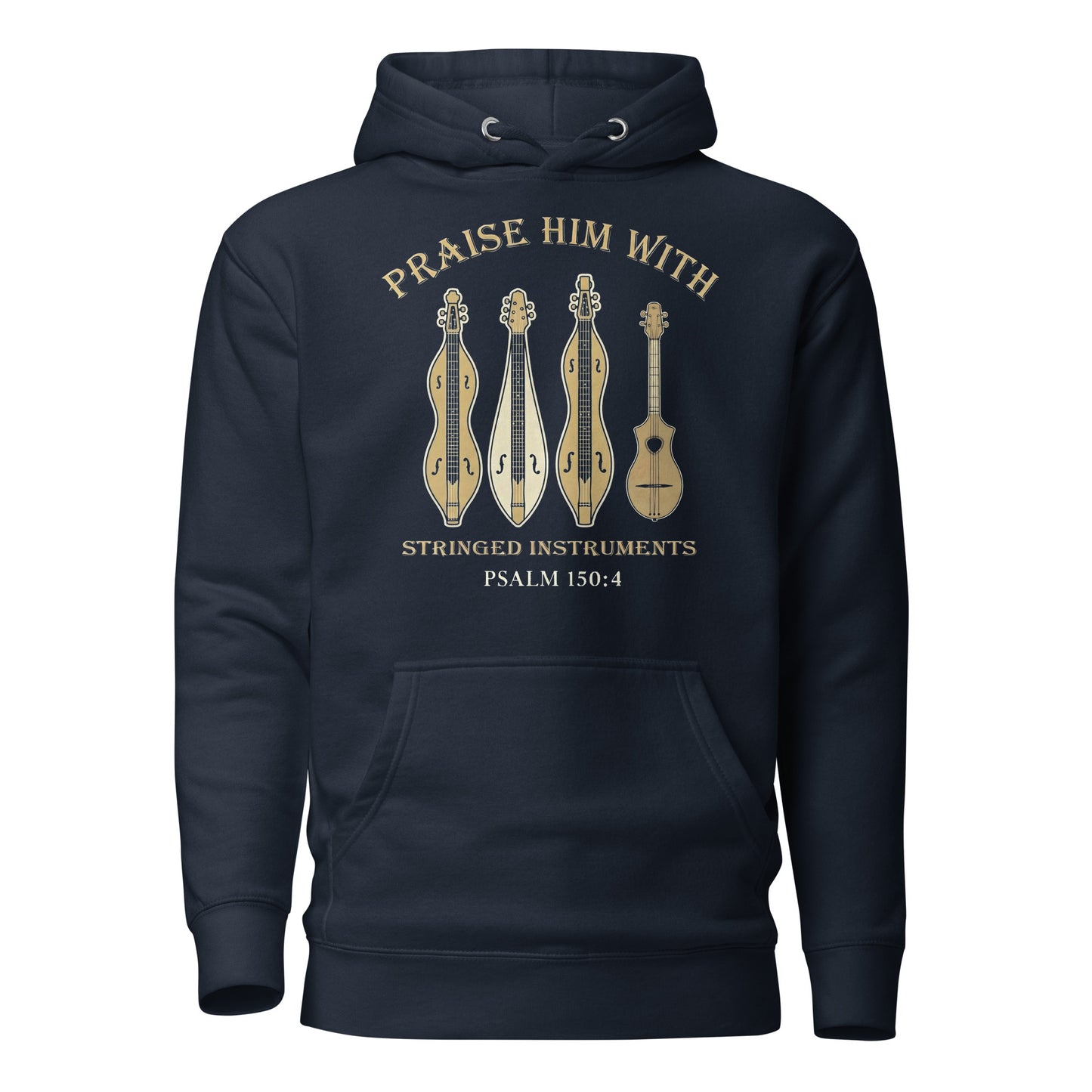 Praise Him with Stringed Instruments Christian Premium Hoodie Psalm 150:4