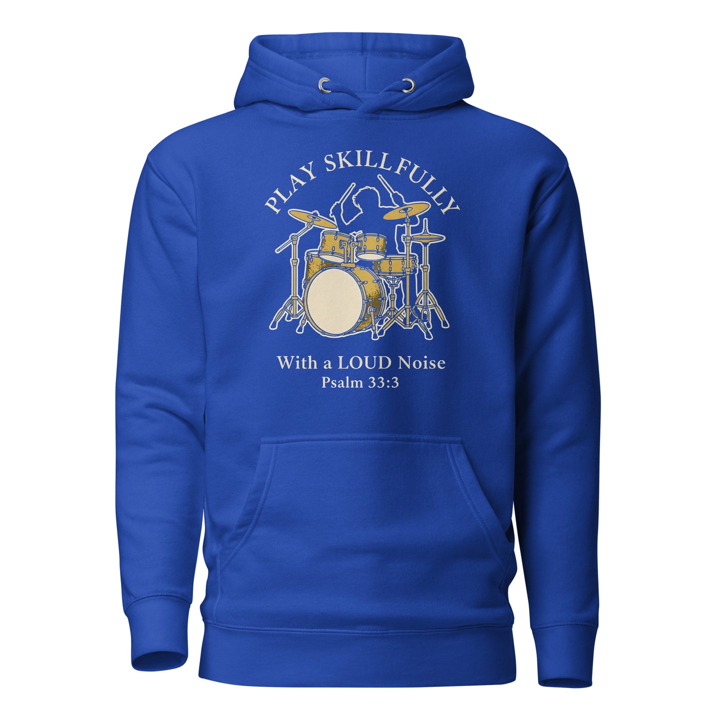 Psalms 33:3 Play Skillfully Drums Christian Premium Hoodie