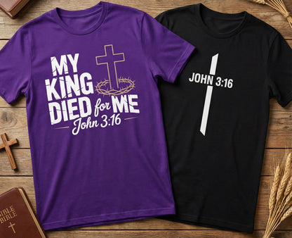 My King Died for Me and John 3:16 T-Shirt Bundle