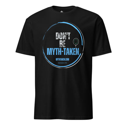 Don't Be Mythtaken  Christian Bible Verse T-Shirt