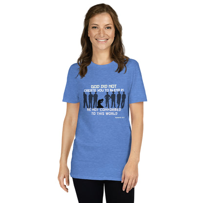 God Did Not Create You To Blend in  Christian Bible Verse T-Shirt