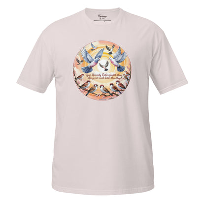 My Father Feeds The Sparrows  Christian Bible Verse T-Shirt