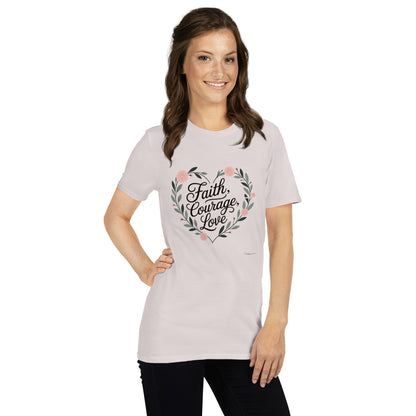 Faith Courage Love  Christian Bible Verse T-Shirt