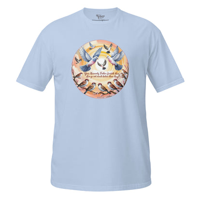 My Father Feeds The Sparrows  Christian Bible Verse T-Shirt