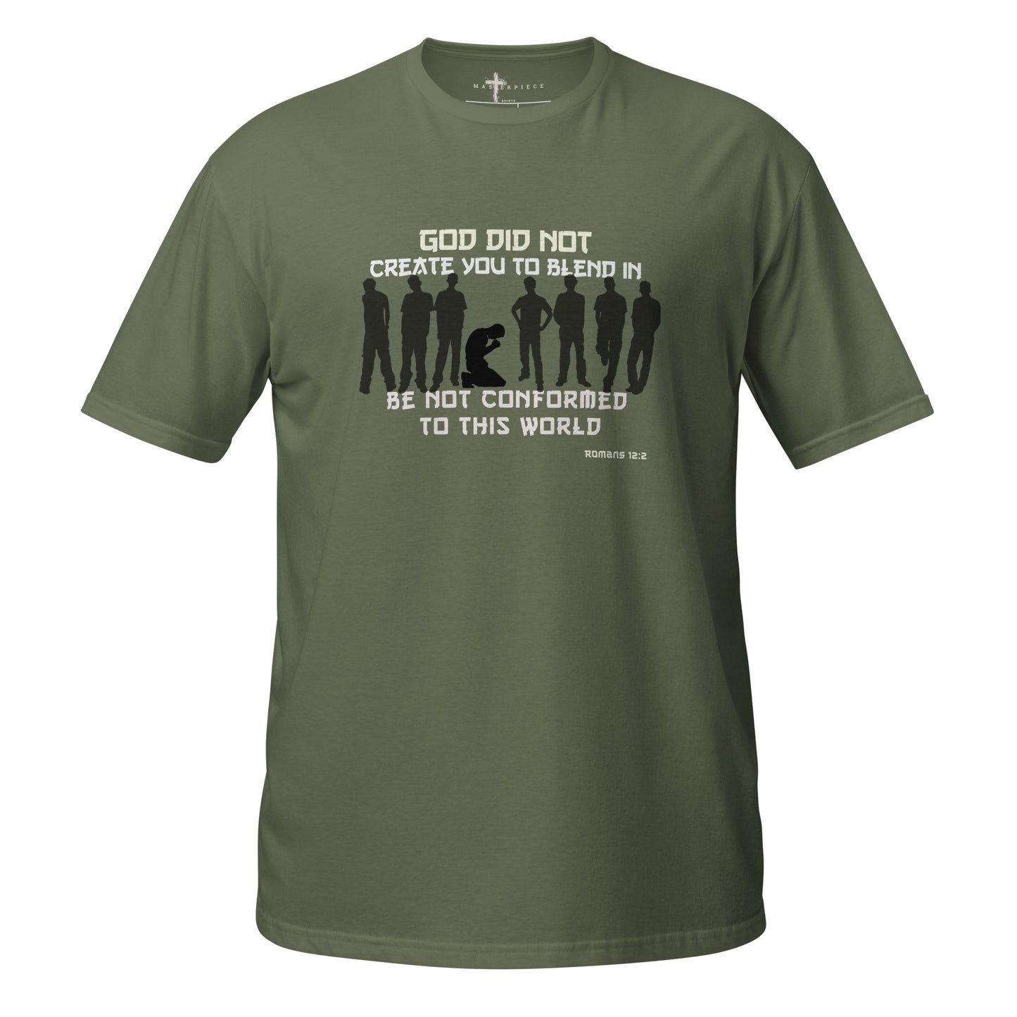 God Did Not Create You To Blend in  Christian Bible Verse T-Shirt